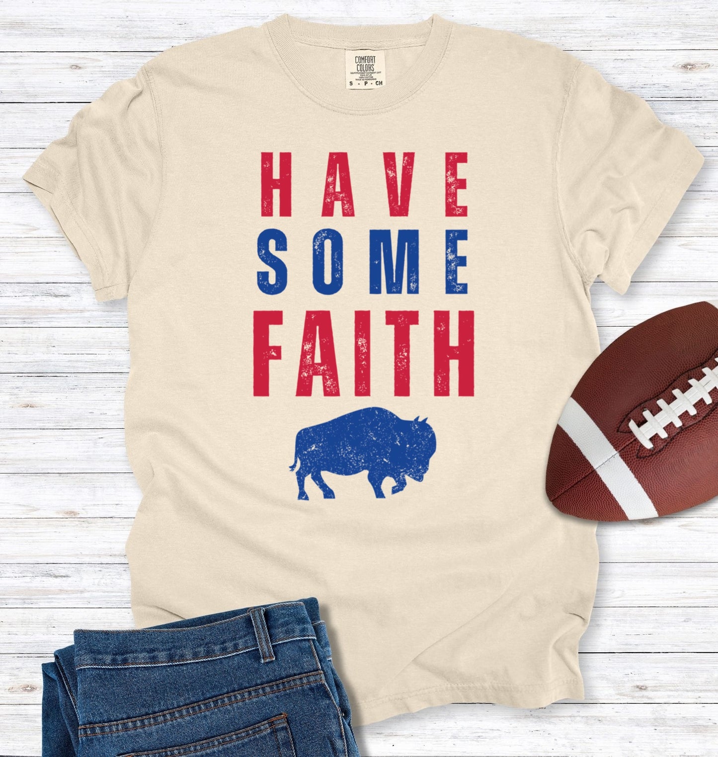 Have Some Faith Buffalo T-Shirt
