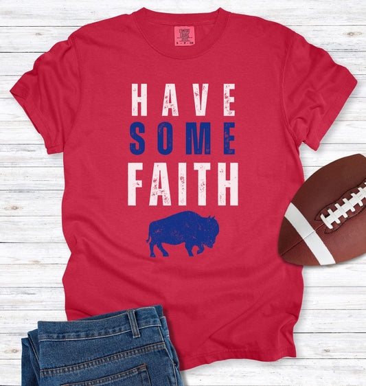 Have Some Faith Buffalo T-Shirt