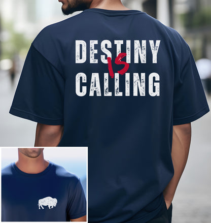Destiny is Calling Front and Back Design T-Shirt