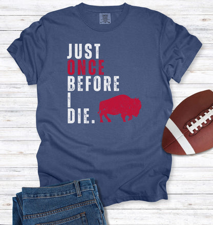 Before I Die Buffalo T-Shirt