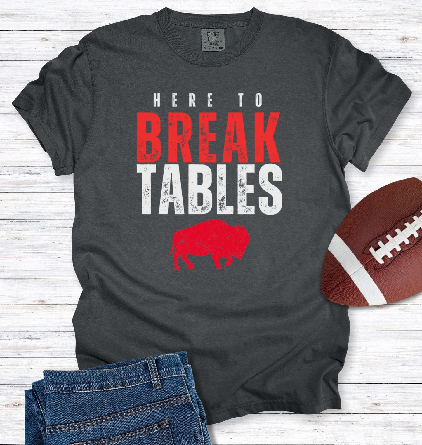 Here to Break Tables Buffalo Tailgate