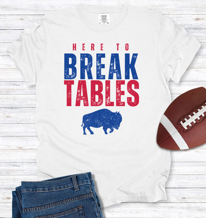 Here to Break Tables Buffalo Tailgate