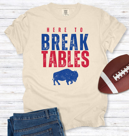 Here to Break Tables Buffalo Tailgate