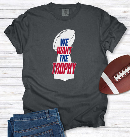 We Want the Trophy
