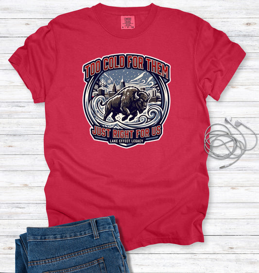 Too Cold for Them T-Shirt