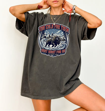 Too Cold for Them T-Shirt